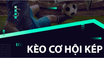 Kèo cơ hội kép - Cách theo kèo và bí quyết đặt cược cho tân binh mới