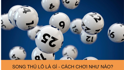 Song thủ lô và những cách tính toán để có con số chính xác