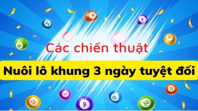 Nuôi lô bạch thủ khung 3 ngày - Chọn số nào dễ trúng nhất?