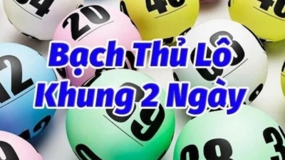 Bạch thủ lô khung 2 ngày - Chiến lược đánh lô bất bại thắng lớn